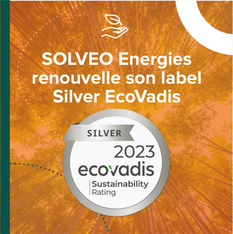 SOLVEO Energies renouvelle son label Silver EcoVadis ! SOLVEO Energies